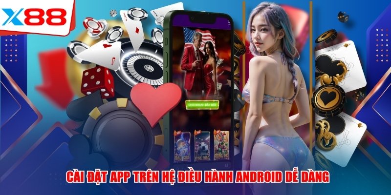 Cài đặt app trên hệ điều hành Android dễ dàng