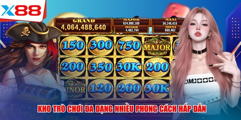 Kho trò chơi đa dạng nhiều phong cách hấp dẫn